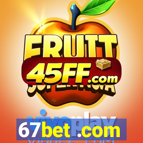 67bet .com